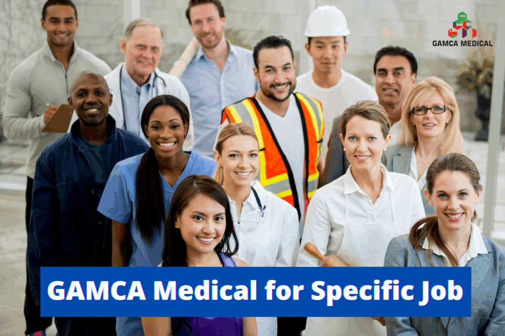 GAMCA Medical for a Specific Job: Detailed Guide