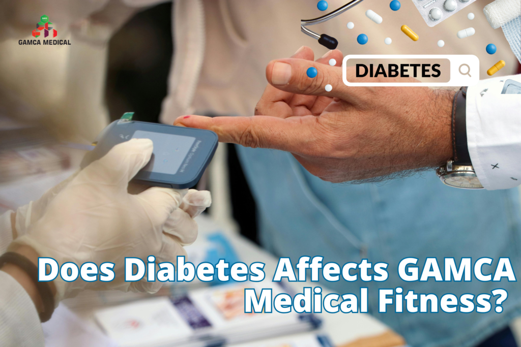Does Diabetes Affects GAMCA Medical Fitness? Complete Guide